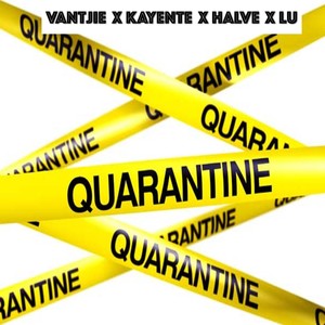 Quarantine(feat. Kayente, Halve & Lu)