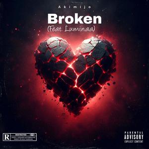 Broken (feat. Luminaa) [Explicit]