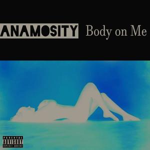 Body on Me (feat. Fedarro) (Explicit)
