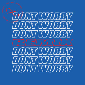 Don't Worry (Mike Delinquent Remixes)
