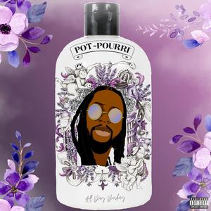 POT-POURRI (Explicit)