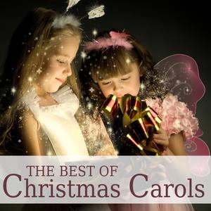 The Best of Christmas Carols: Jingle Bells, Silent Night, Frosty The Snowman,. Rudolf the Red-Nosed