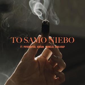 To samo niebo (feat. Prykson Fisk, Korson, Kornelia & Kuba Knap) (Explicit)