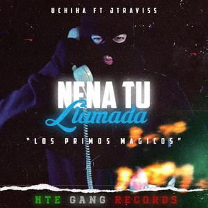 Nena Tu Llamada(feat. Uchiha & J Traviss)