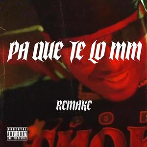 PA QUE TE LO MM (Explicit)
