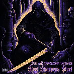 Drill Kid Productions Steel Sharpens Steel (Explicit)