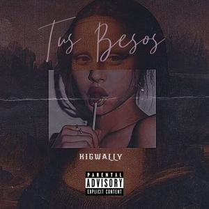 Tus besos (feat. Kingwally) (Explicit)
