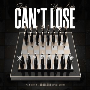 Can't Lose (feat. Yung Leeks) [Explicit]