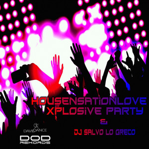 Xplosive Party Housensationlove