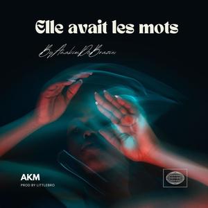 Elle avait les mots (Explicit)