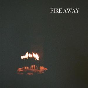 Fire Away