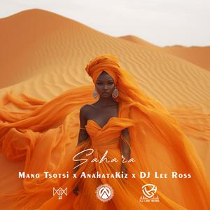 Sahara (feat. Mano Tsotsi & DJ Lee Ross)