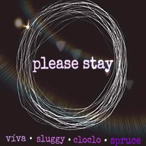 Please Stay (feat. víva, Sluggy, cloclo & Spruce)