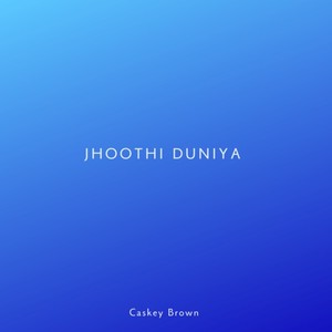 Jhoothi Duniya