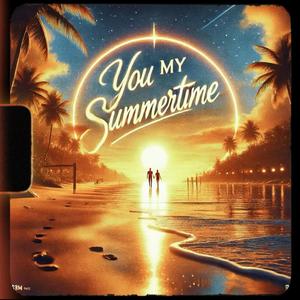 You My Summertime (feat. ICEE ANGEL) (Explicit)