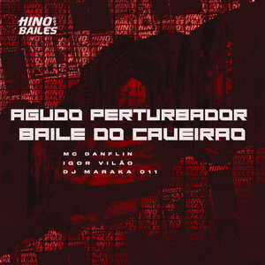 Agudo Perturbador - Baile do Caveirão (Explicit)