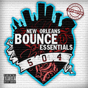 New Orleans Bounce Essentials (Explicit)