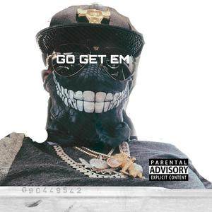 Go Get Em (Explicit)