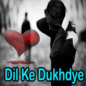 Dil Ke Dukhdye