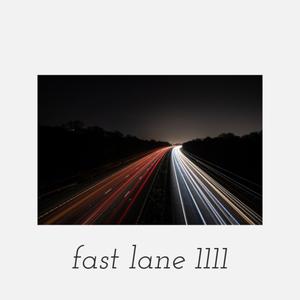 fast lane 1111 (Explicit)