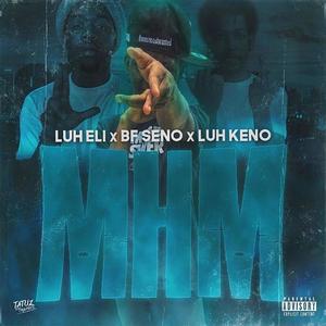 mhm (feat. luh keno & luh eli) [Explicit]