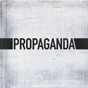 Propaganda (Explicit)