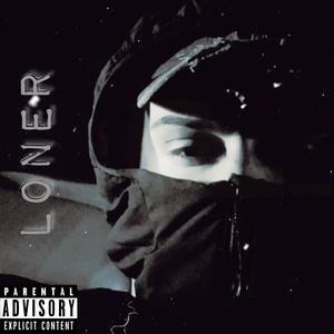 Loner (Explicit)