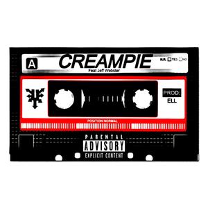 CREAMPIE (feat. Jeff Webster) [Explicit]