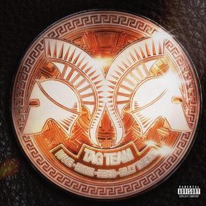 Tag Team (feat. Hane, EMME, Benis & Billy The Kid) (Explicit)