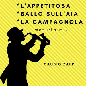 L'appetitosa/Ballo sull'aia/La campagnola (Mix mazurka)