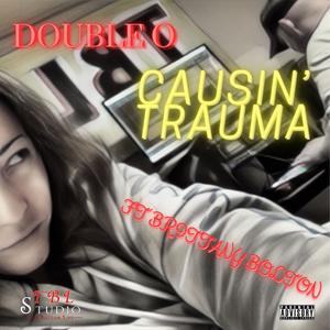 Causin' Trauma (feat. Brittany Bolton) [Explicit]