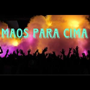 MAOS PARA CIMA (feat. JAHGOTBANDZ) [Explicit]