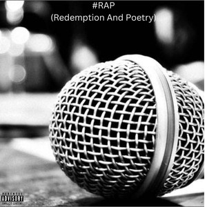 #RAP (Redemption And Poetry) [Explicit]