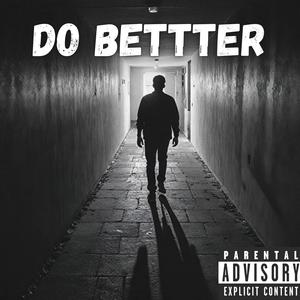 Do Better (Explicit)