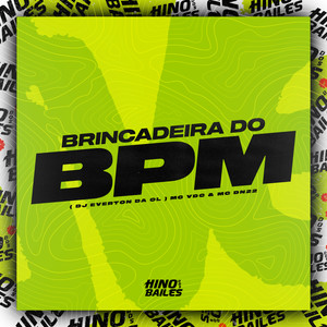 Brincadeira do Bpm (Explicit)