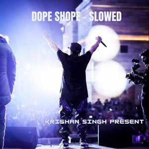 Dope Shope (Slowed & Remix)