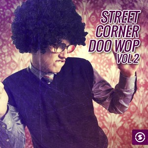 Street Corner Doo Wop, Vol. 2