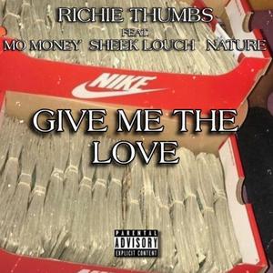 Give Me The Love (feat. Mo Money, Sheek Louch & Nature) [Explicit]