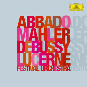 Mahler: Symphony No.2 Resurrection / Debussy: La Mer (Live At Lucerne / 2003)