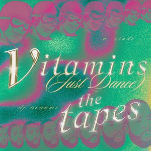 Vitamins (Just Dance) SLOWED N CHOPPED