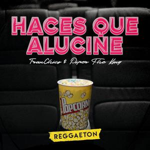 Haces Que Alucine(Versión Reggaetón)[feat. Piper The King]