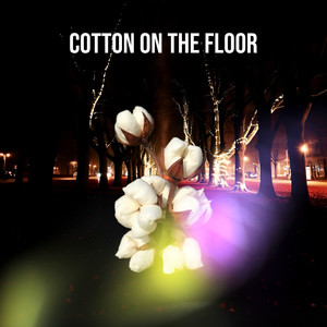Cotton on the Floor