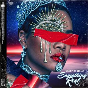 Something Real (Explicit)