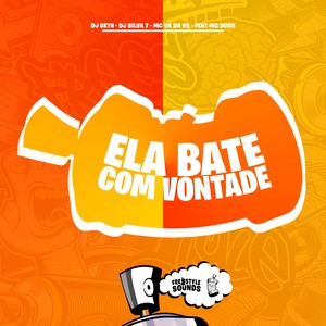 Ela Bate Com Vontade (Explicit)