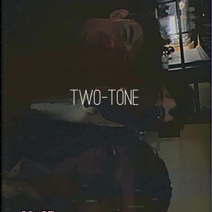 Two-Tone (Explicit)