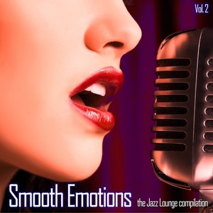 Smooth Emotions: The Jazz & Lounge Compilation, Vol. 2