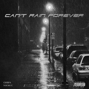 Can't Rain Forever (Explicit)