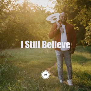 I Still Believe