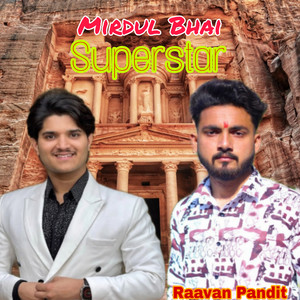 Mirdul Bhai Superstar