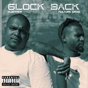 Glock Back (feat. Kulture Gang) (Explicit)